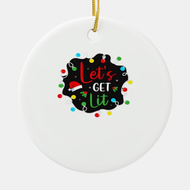Let's Get Lit Funny Christmas Drinking Lights Sant Ceramic Ornament (Front)