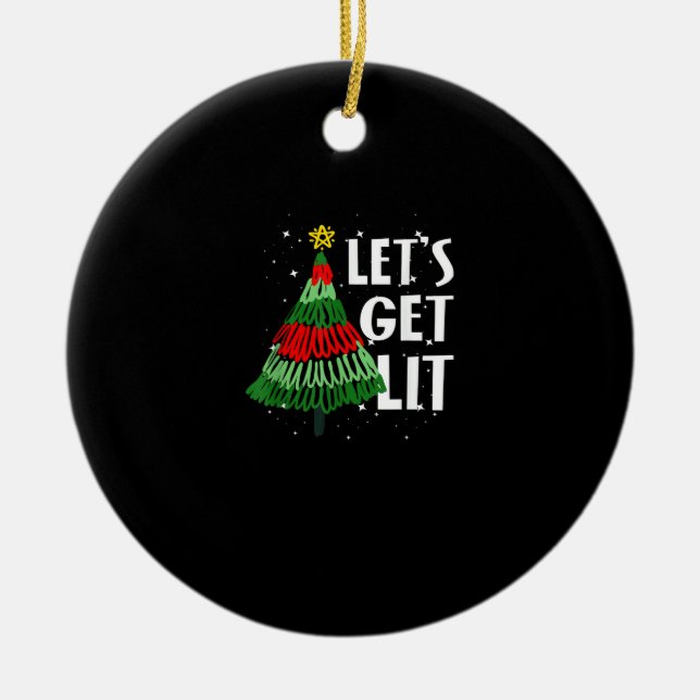 Let's Get Lit Funny Christmas Drinking Men Women Ceramic Ornament (Front)