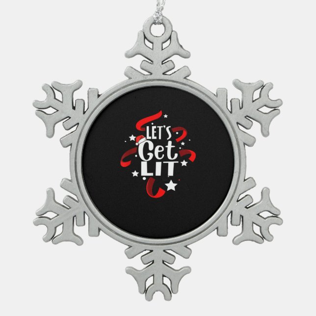 Let's Get Lit Funny Christmas Drinking Men Women Snowflake Pewter Christmas Ornament (Front)