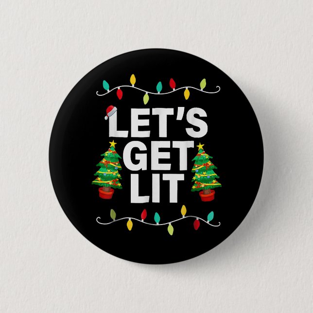 Let's Get Lit Funny Christmas Drinking T-Shirt Xma 2 Inch Round Button (Front)