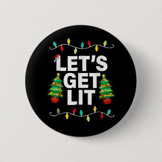 Let's Get Lit Funny Christmas Drinking T-Shirt Xma 2 Inch Round Button