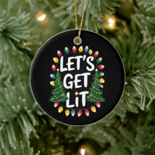 Let's Get Lit Funny Christmas Drinking Xmas Lights Ceramic Ornament
