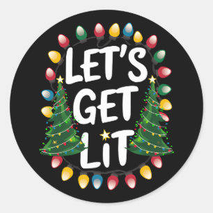 Let's Get Lit Funny Christmas Drinking Xmas Lights Classic Round Sticker