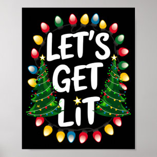 Lets Get Lit Funny Christmas Drinking Xmas Lights  Poster