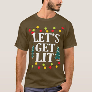Lets Get Lit Funny Christmas Drinking Xmas Lights T-Shirt