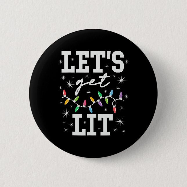 Let's Get Lit Funny Christmas Gifts  2 Inch Round Button (Front)