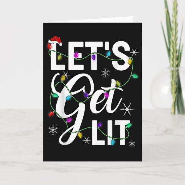 Let's Get Lit Funny Christmas Lighting Xmas Tee Me Card (Front)