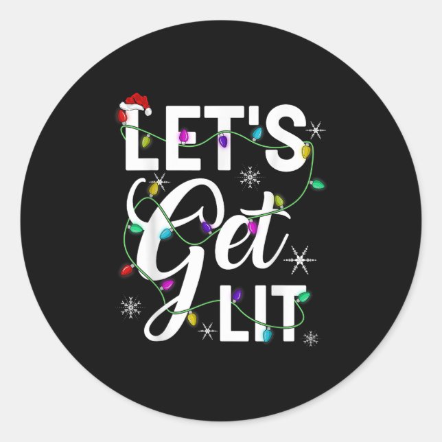 Let's Get Lit Funny Christmas Lighting Xmas Tee Me Classic Round Sticker (Front)