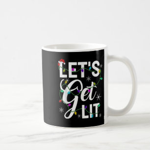 Let's Get Lit Funny Christmas Lighting Xmas Tee Me Coffee Mug