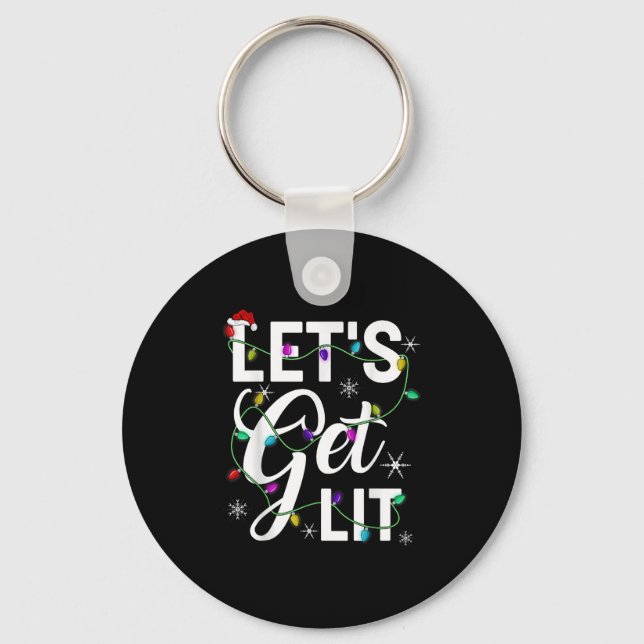 Let's Get Lit Funny Christmas Lighting Xmas Tee Me Keychain (Front)