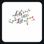 Let's Get Lit Funny Christmas Pun Classic Square Sticker<br><div class="desc">Let's Get Lit Funny Christmas Pun Classic: A simple Christmas pun design celebrating festive humour. Perfect for holiday dinners. Fun,  witty,  and classic.</div>