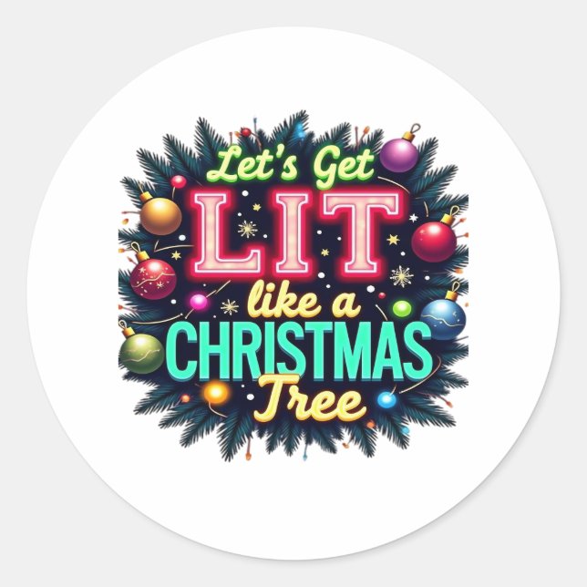 Let's Get Lit -  Funny Christmas Pun Graphic Holid Classic Round Sticker (Front)
