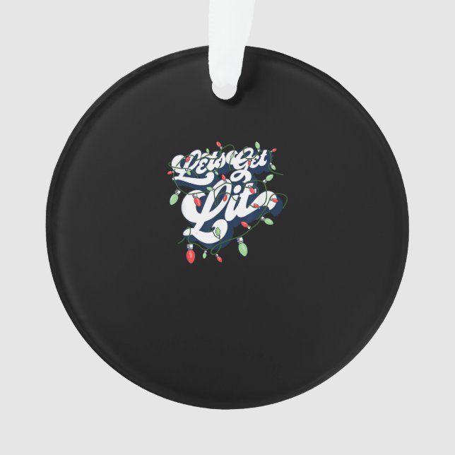 Let's Get Lit! Funny Drinking Christmas Light Grap Ornament (Front)