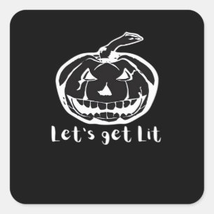 Let's Get Lit Funny Halloween Pumpkin For A Hallow Square Sticker