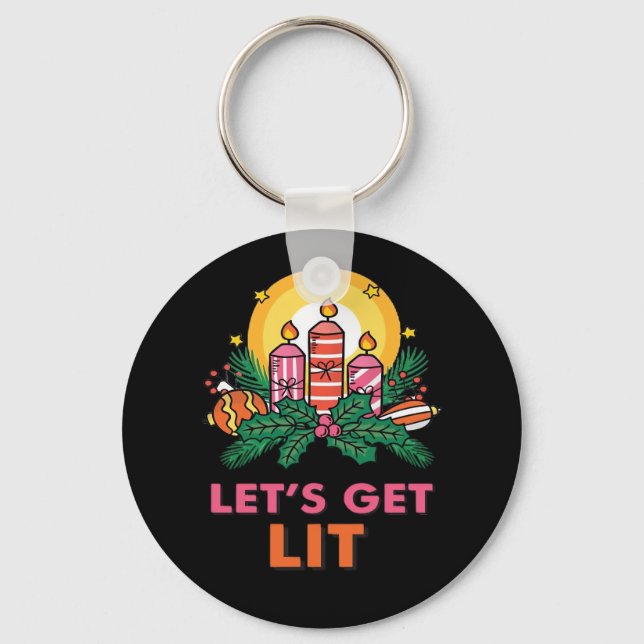 Let's Get Lit  Keychain (Front)
