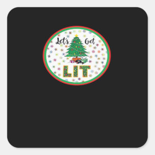 Let's Get Lit Lit For Christmas Funny Christmas Cl Square Sticker