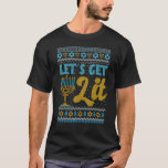 Lets Get Lit Menorah Jewish Ugly Hanukkah Sweate T-Shirt<br><div class="desc">Lets Get Lit Menorah Jewish Ugly Hanukkah Sweater.</div>