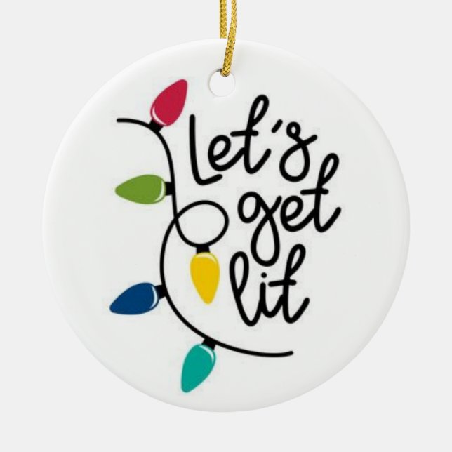 LET'S GET LIT/MERRY CHRISTMAS ON BACK CERAMIC ORNAMENT (Front)