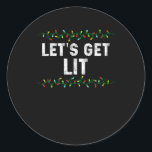 Let's Get Lit Pyjamas Funny Cute Lights Christmas  Classic Round Sticker<br><div class="desc">Let's Get Lit Pyjamas Funny Cute Lights Christmas Yall: A cozy pajama pun celebrating festive lights and southern charm. Perfect for group sleepwear. Cute,  witty,  and seasonal.</div>