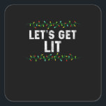 Let's Get Lit Pyjamas Funny Cute Lights Christmas  Square Sticker<br><div class="desc">Let's Get Lit Pyjamas Funny Cute Lights Christmas Yall: A cozy pajama pun celebrating festive lights and southern charm. Perfect for group sleepwear. Cute,  witty,  and seasonal.</div>