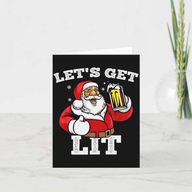 Let's Get Lit Santa Claus Drinking Beer Christmas  Card (Front)