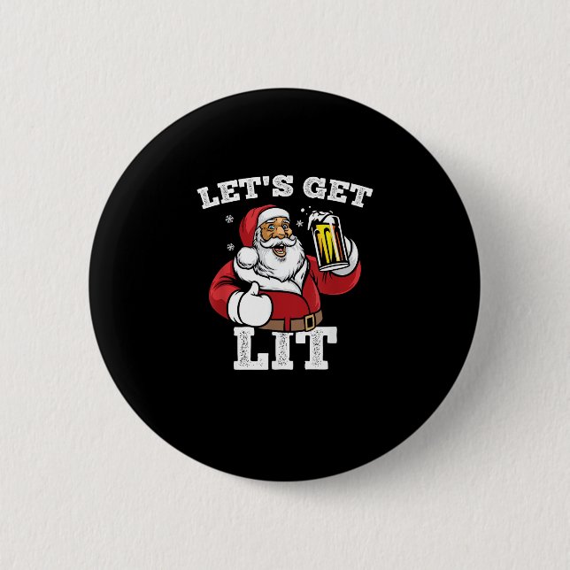 Let's Get Lit Santa Drinking Beer Christmas 2 Inch Round Button (Front)