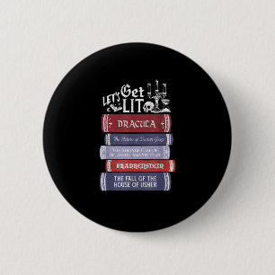 Let's Get Lit - Vintage Horror Book Lover Bookworm 2 Inch Round Button