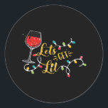 Let's Get Lit Wine Glasses Christmas Lights Drinki Classic Round Sticker<br><div class="desc">Let's Get Lit Wine Glasses Christmas Lights Drinking Lover Classic: A festive drinking design featuring wine glasses and lights. Perfect for Christmas parties. Fun,  stylish,  and seasonal.</div>