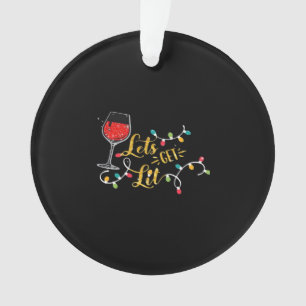 Let's Get Lit Wine Glasses Christmas Lights Drinki Ornament
