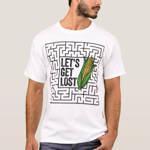 Let's Get Lost Corn Maze Funny Halloween Corn Maze T-Shirt