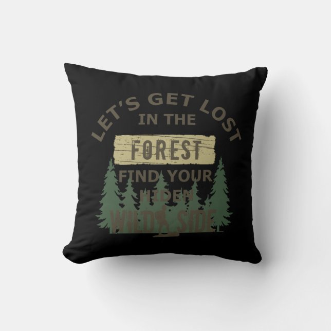 Lets get lost in the forest throw pillow (Front)
