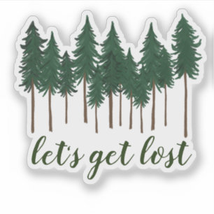 Let's Get Lost Pine Trees Forest Adventure Camping