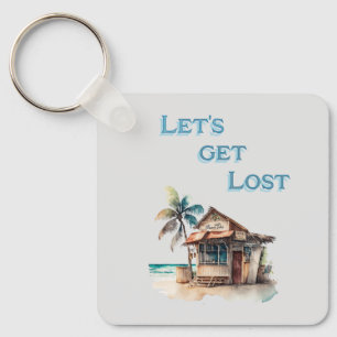 Lets get lost tropical island beach bar travel keychain