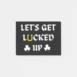Let's Get Lucked Up St. Patrick's Day Post-it Notes