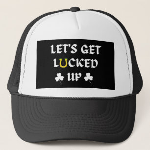 Let's Get Lucked Up St. Patrick's Day Trucker Hat