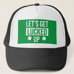 Let's Get Lucked Up St. Patrick's Day Trucker Hat