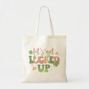 Let's Get Lucked Up Tote Bag