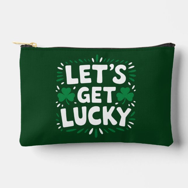 Let's Get Lucky Shamrock Funny St Patrick's Day Accessory Pouch (Front)