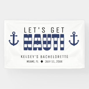 Let's Get Nauti Bachelorette Party Banner