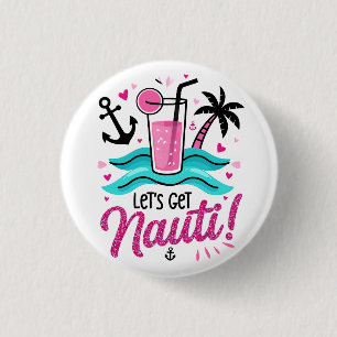 Let's Get Nauti! Bride Squad Party Button
