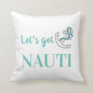 Let's Get Nauti Throw Pillow