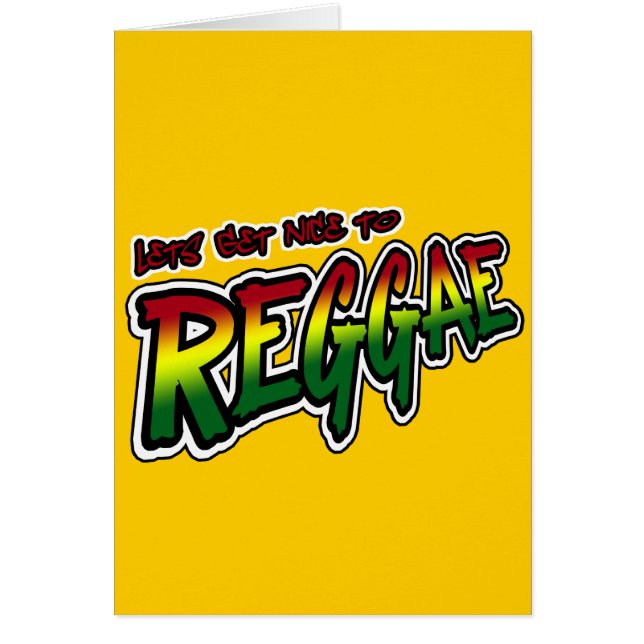 Lets get nice to REGGAE Dub Dubstep Reggae music (Front)