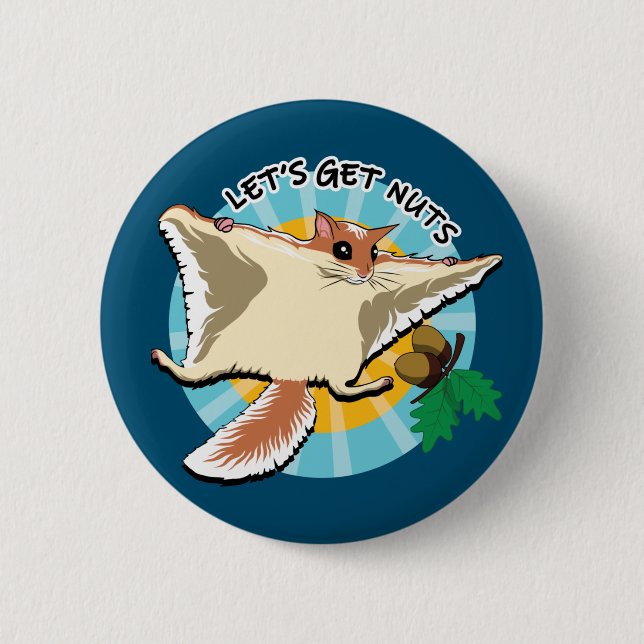 Let's Get Nuts - Flying Squirrel 2 Inch Round Button (Front)