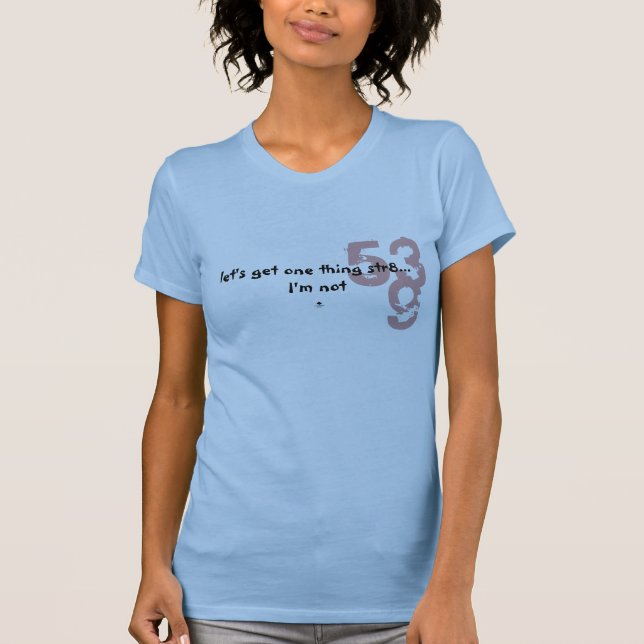 let's get one thing str8... I'm not T-Shirt (Front)