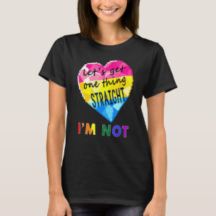 Let's Get One Thing Straight I'm Not Gay Pride Lgb T-Shirt