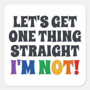Let's Get One Thing Straight I'm Not Sticker Seals