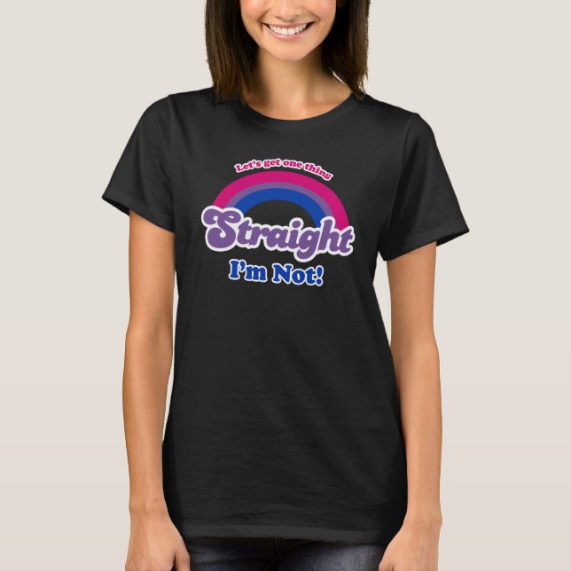 Let's get one thing straight T-Shirt (Front)