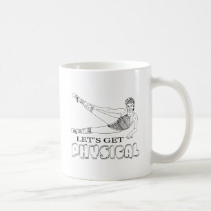 Let's get physical coffee mug