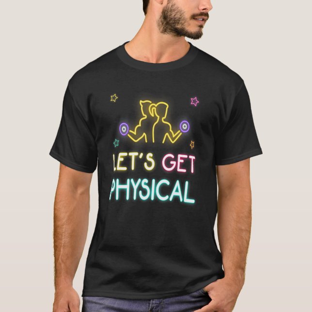 Let's Get Physical Workout 80s Retro 1 T-Shirt (Front)