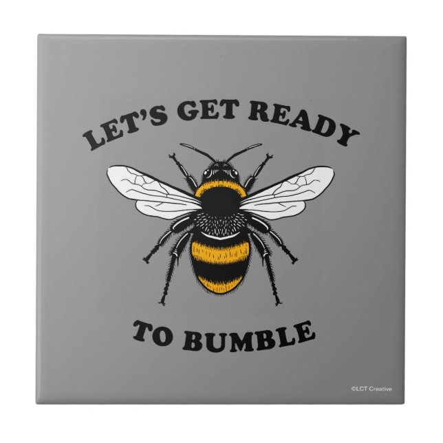 Let's Get Ready To Bumble Tile (Front)